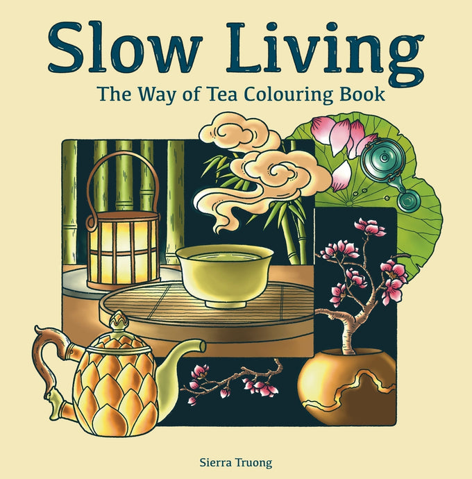 Slow Living: The Way of Tea Colouring Book
