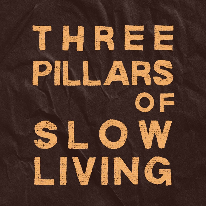 The Three Pillars of Slow Living: A Path Rooted in Tea, Mindfulness, and the Ancient Ways