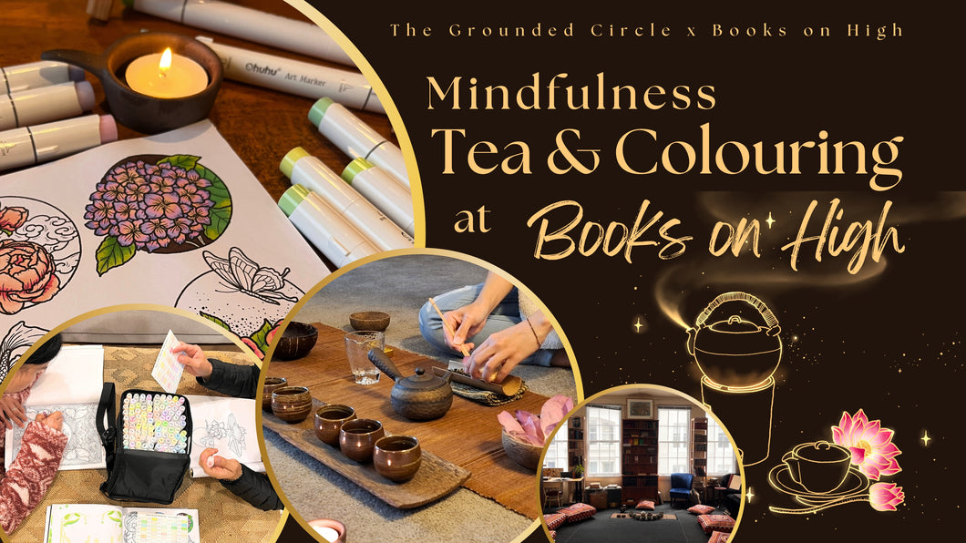Mindfulness Tea & Colouring: Tea meditation + Colouring with Ohuhu markers | Sunday July 27th |1 spot left